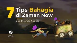 Motion Graphic: 7 Tips Bahagia di Zaman Now - Ustadz Dr. Firanda Andirja, M.A.