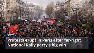 Protests erupt in Paris after far-right National Rally party's big win