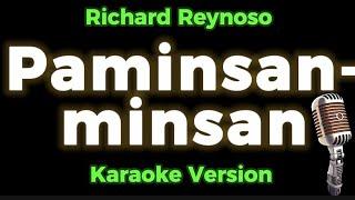 Paminsan-minsan ~ Richard Reynoso || KaraoKe Version with Lyrics