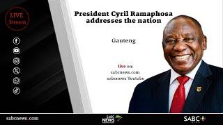 President Cyril Ramaphosa addresses the nation