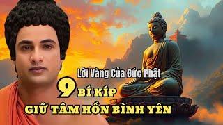 Lời Vàng Phật Dạy: 9 Bí Kíp Giữ Tâm Hồn Bình Yên