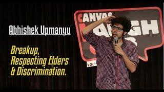 Breakup, Respecting Elders, & Discrimination | Stand-Up Comedy by Abhishek Upmanyu