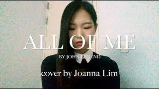 [COVER]_John Legend - All Of Me cover by Joanna Lim