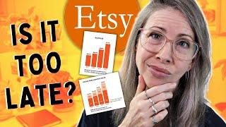 Is it 'too late' to sell on Etsy? | Etsy growth stats 2022 - should you open a shop?