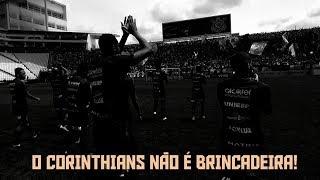 O Corinthians não é brincadeira!