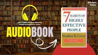 The 7 Habits of Highly Effective People by Stephen R. Covey - Audiobook Summary | Audiobook Summary