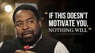 Motivation for Success  One Of The Greatest Motivational Speeches Ever   Les Brown