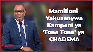 Mamilioni Yakusanywa Kampeni ya 'Tone Tone' ya CHADEMA, Wazungumzia Namba Kurudisha Miamala