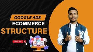 Restructure Your E-commerce Google Ads Campaigns | Google Ads Tips