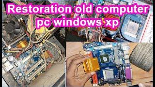 Restoration old computer pc windows xp old computer PC restoration old pc repair computer cpu repair