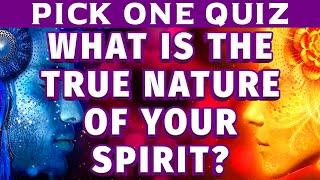 What is the TRUE nature of your Spirit? | Pick One Personality Test