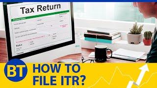 How to file Income Tax Returns (ITR) via the e-filing portal