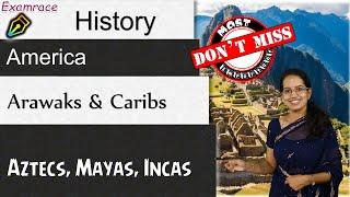 Aztecs, Mayas, Incas, Arawaks & Caribs | History, People & Civilizations of America