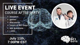 Foundations of Neurotechnology After Party - BCI Guys AMA