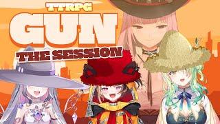 【TTRPG: GUN】Session Time! Fauna, Gigi and Biboo Go West! #calliolive