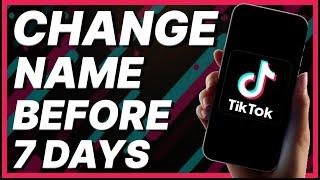 How To Change Name On TikTok Before 7 Days (2024)