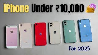 Top 5 iPhone Under ₹10,000 For 2025 