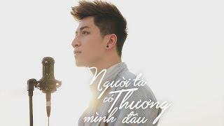 Người Ta Có Thương Mình Đâu (Video Lyrics)  | Duy Ngọc「The Wings」 | Cover