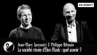 La société rêvée d'Elon Musk : quel avenir ? Jean-Marc Jancovici, Philippe Bihouix [EN DIRECT]