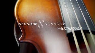 SESSION STRINGS 2 - Walkthrough | Native Instruments