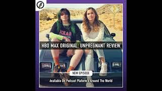 HBO Max Original | Unpregnant Review