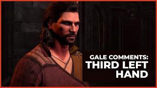 Gale comments: Third left hand - Baldur's Gate 3