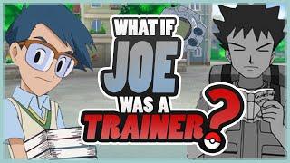 WHAT IF Joe was a Pokémon trainer? | Digimon & Pokémon