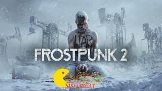 #1 Giriş || Frostpunk 2  - Hikaye Modu