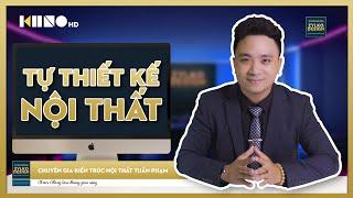 TỰ THIẾT KẾ NỘI THẤT CHUNG CƯ | CÙNG CHUYÊN GIA TUẤN PHẠM - ZYLKODESIGN- 4K