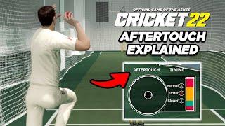 CRICKET 22 | AFTERTOUCH EXPLAINED!