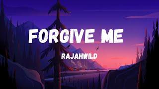 Rajahwild - Forgive Me (Lyrics)