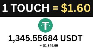 1 Touch = $1.60 USDT Per Minute | PROOF | Make Money Online 2024 | Instant Withdraw Wallet