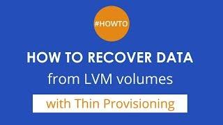 How to recover data from a thin-provisioned volume [SysDev Laboratories]