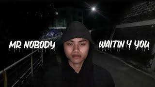 Mr. Nobody - waitin 4 you