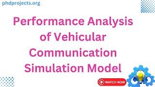 Performance Analysis of  Vehicular Communication Simulation Model