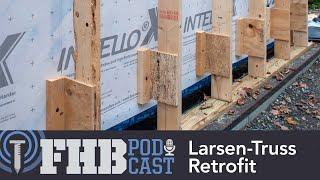 Larsen-Truss Retrofit to Existing Stud-Frame House | FHB Podcast 663