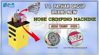 Hose Crimping Machine Indie Crimp-Veer TL PATHAK GROUP #crimpingmachine #manufacturer #highquality