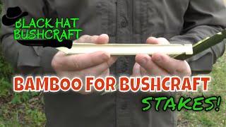 Bamboo for Bushcraft: STAKES