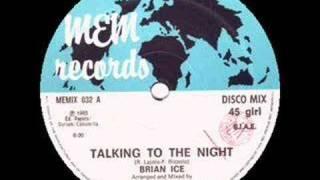BRIAN ICE - Talking to the night (best audio)