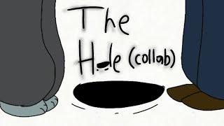 The hole (collab)