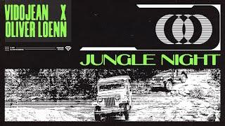 Vidojean X Oliver Loenn - Jungle Night