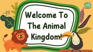 The Animal Kingdom - Science for Kids @PrimaryWorld