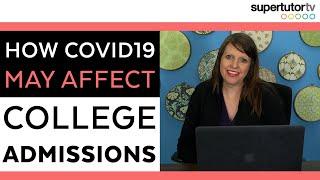 How COVID19 May Affect College Admissions