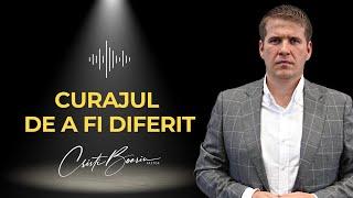 Cristi Boariu - Curajul de a fi diferit!