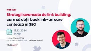 Strategii avansate de link building: cum să obții backlink-uri care contează în SEO || WEBINAR