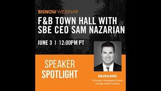 F&B Town Hall with SBE CEO Sam Nazarian & Malcolm Davies