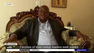 VBS Corruption | Families of slain union leaders seek justice