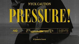 Nyck Caution - PRESSURE! (Official Single)