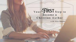 Your First Step to Become a Christian Author