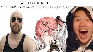 Who is the best Wuthering Waves Content Creator?